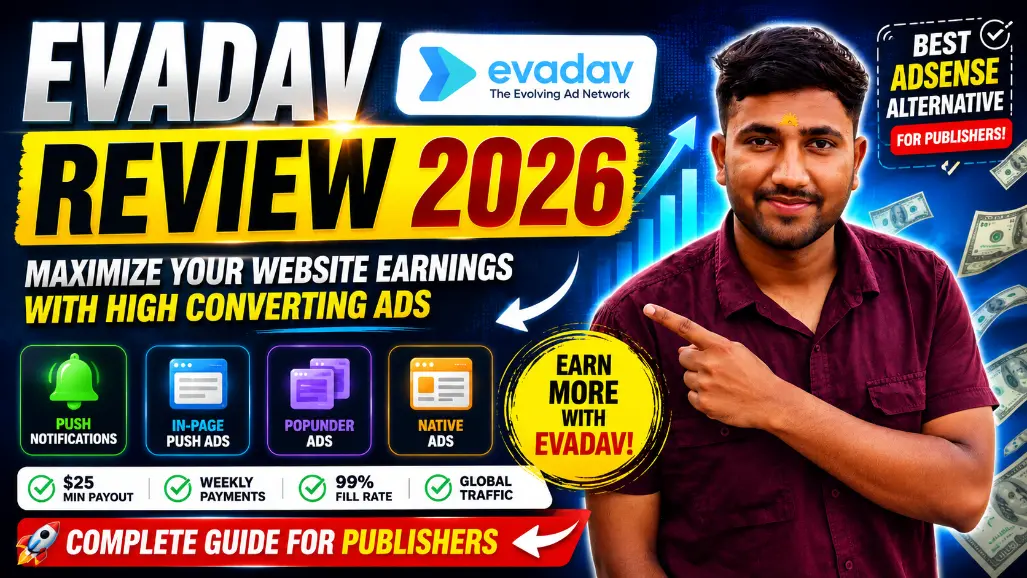 Evadav Ad Network Review 2026 Is It the Best Google AdSense Alternative for Publishers